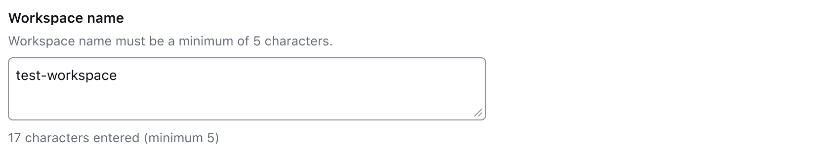Workspace name textarea where the helper text says there is a 5 character minimum and the character count below the textarea also says there is a 5 character minimum.